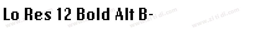 Lo Res 12 Bold Alt B字体转换